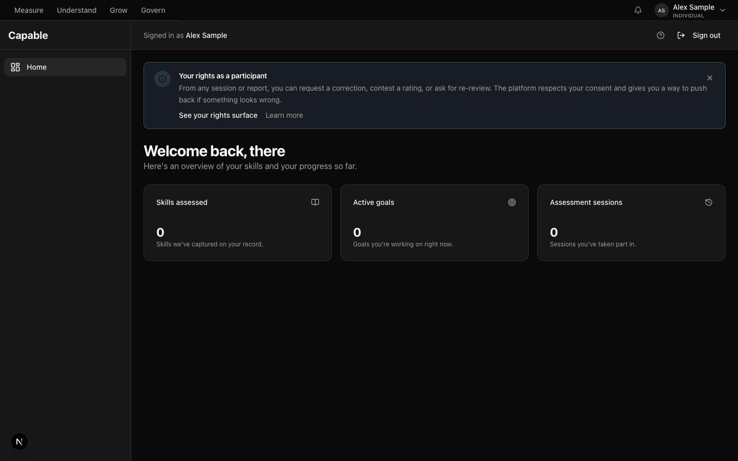 The participant portal — your dashboard with your assessments, your reports, your goals, and a clear link to your rights.